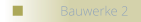 Bauwerke 2